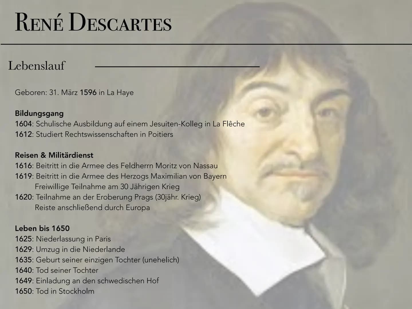 RENÉ DESCARTES
cogito ergo sum
Ein Philosoph, ein Mathematiker
und ein Wissenschafter.
Jolina Moeckel RENÉ DESCARTES
cogito ergo sum
• Leben