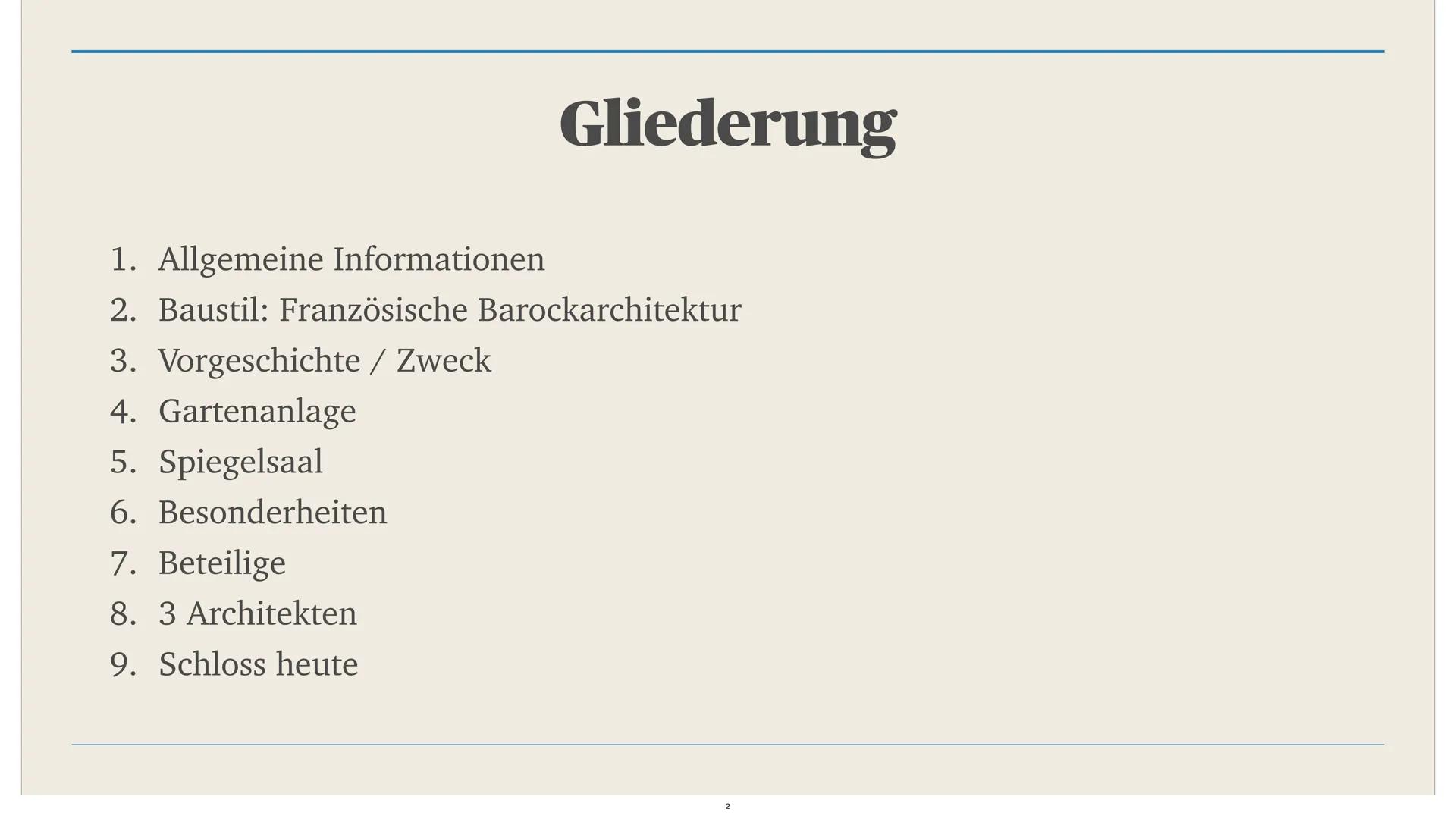 103000
424
in
Schloss Versailles
FLORE 1. Allgemeine Informationen
2. Baustil: Französische Barockarchitektur
3. Vorgeschichte / Zweck
4. Ga
