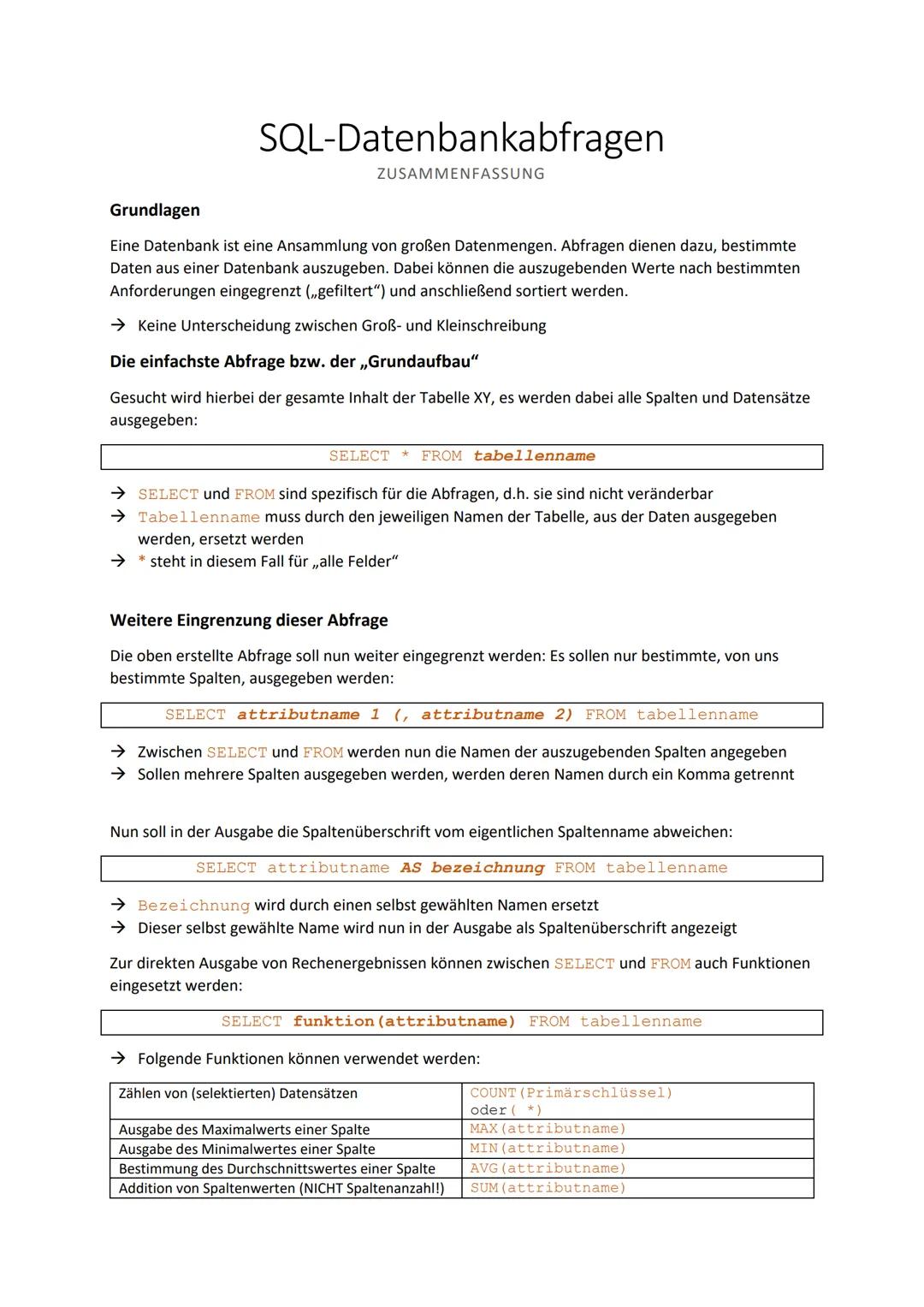 SQL-Datenbankabfragen
ZUSAMMENFASSUNG
Grundlagen
Eine Datenbank ist eine Ansammlung von großen Datenmengen. Abfragen dienen dazu, bestimmte

