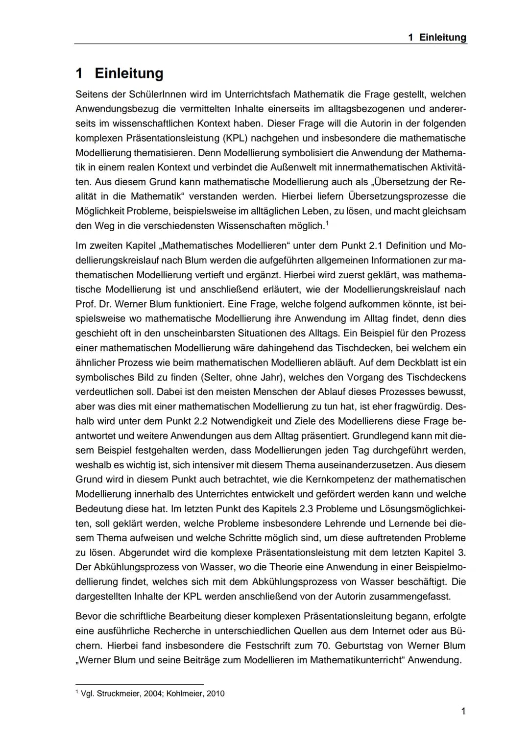 Mathematisches Modellieren
Die Übersetzung der Realität in die Mathematik
von: Mira Wahl
13.04.2021
Regionales Berufliches Bildungszentrum M