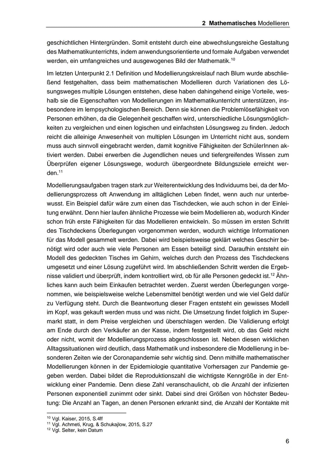 Mathematisches Modellieren
Die Übersetzung der Realität in die Mathematik
von: Mira Wahl
13.04.2021
Regionales Berufliches Bildungszentrum M