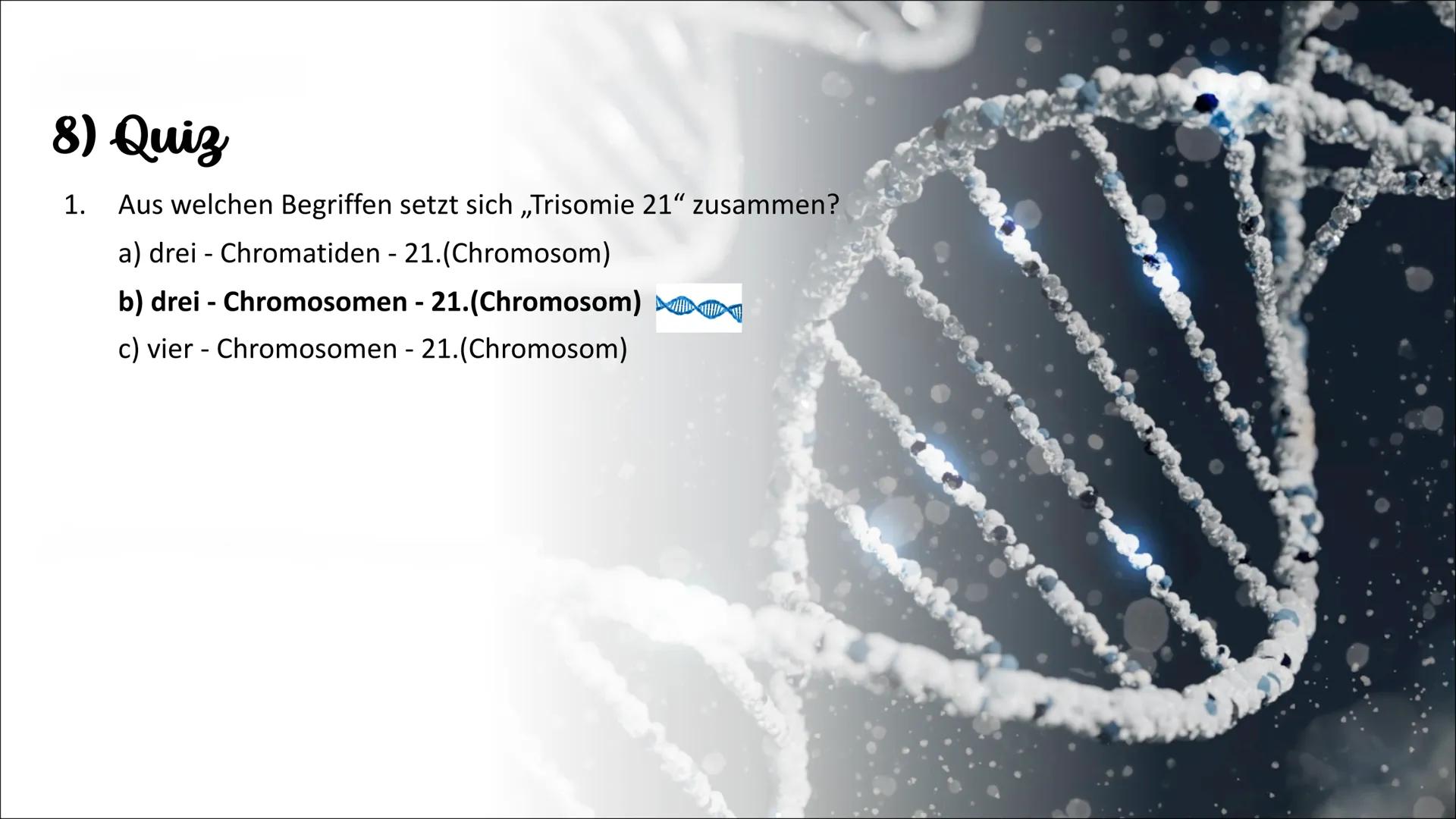 Genetik
Die Erbkrankheit „Trisomie 21"
Weronika Konopka 10a- Biologie Gliederung
1. Einführung
2. Erklärung
3. äußerliche Merkmale
3.1. gesu