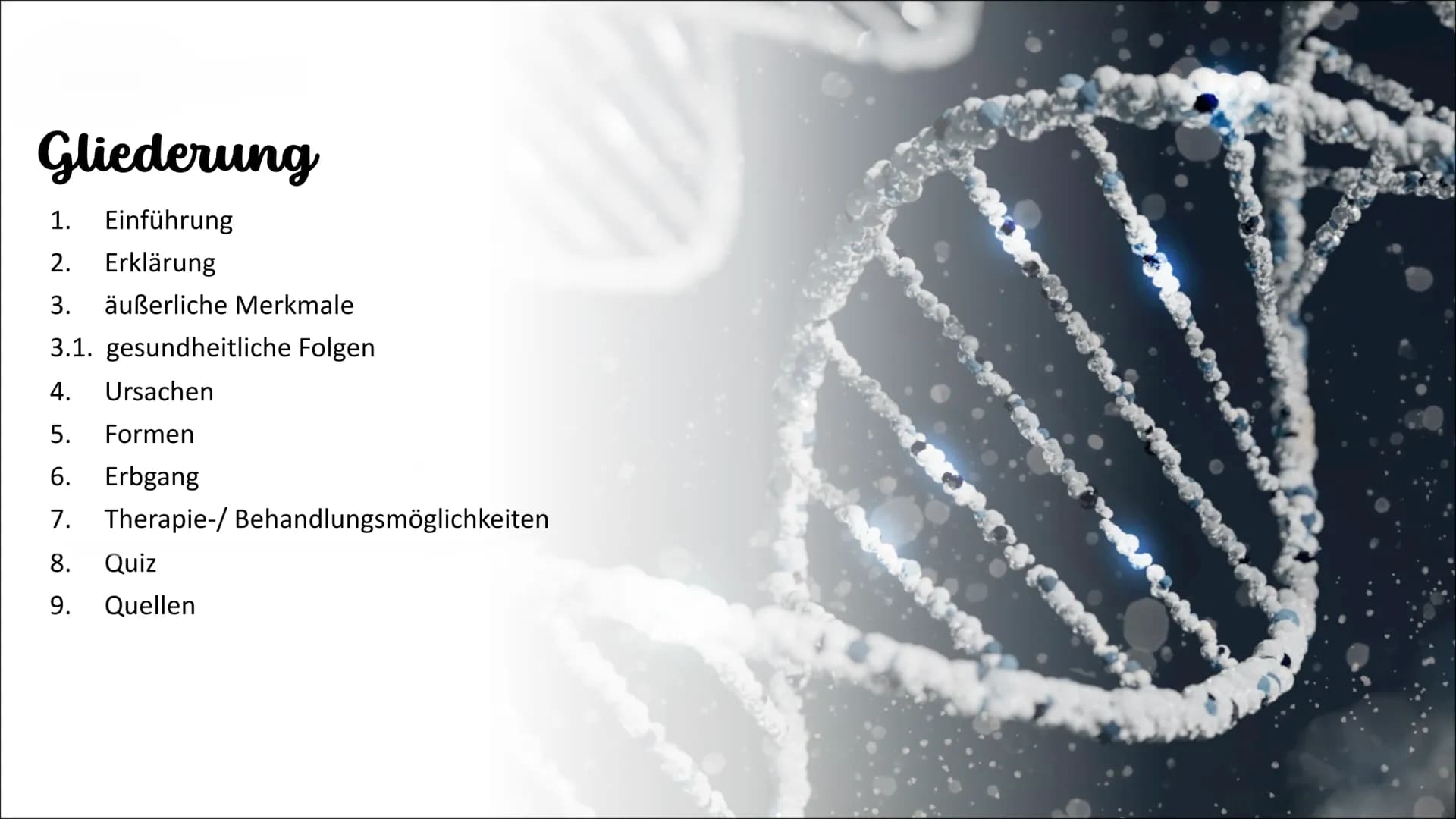 Genetik
Die Erbkrankheit „Trisomie 21"
Weronika Konopka 10a- Biologie Gliederung
1. Einführung
2. Erklärung
3. äußerliche Merkmale
3.1. gesu