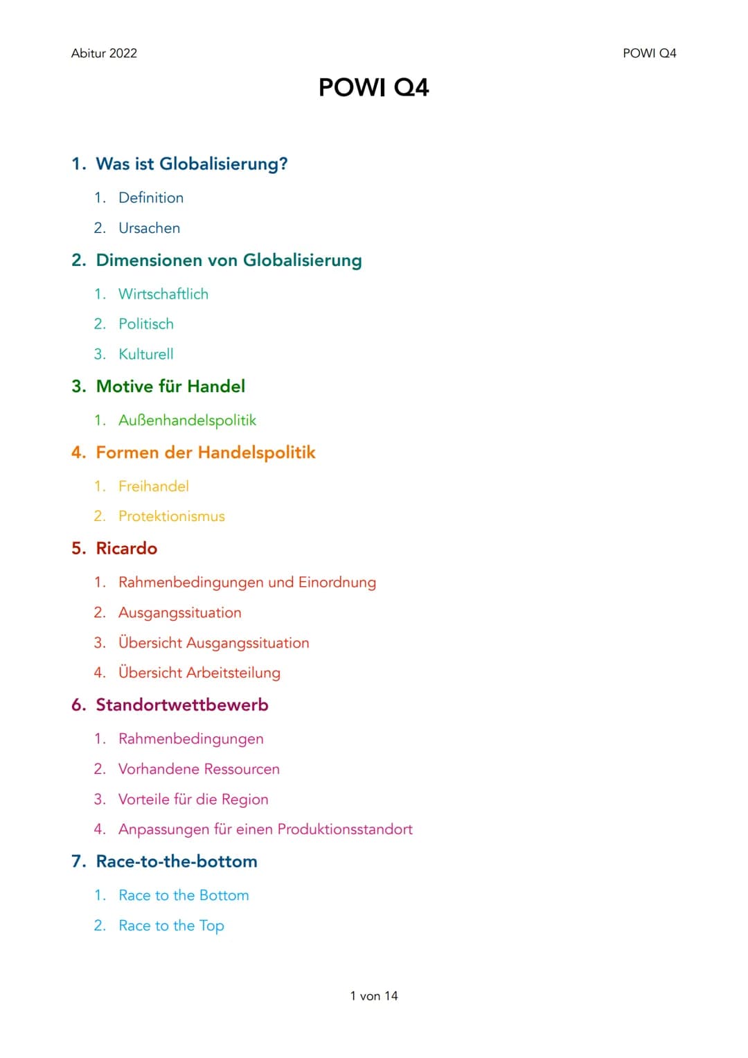 Abitur 2022
1. Was ist Globalisierung?
1. Definition
2. Ursachen
2. Dimensionen von Globalisierung
1. Wirtschaftlich
2. Politisch
3. Kulture