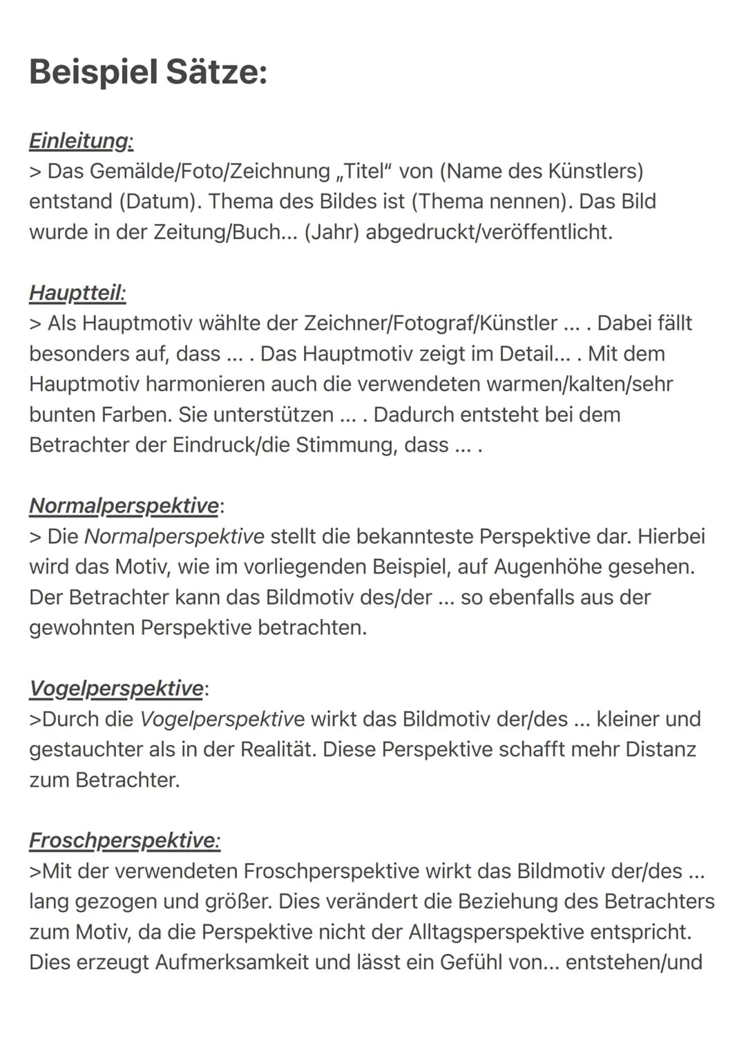 Beispiel Sätze:
Einleitung:
> Das Gemälde/Foto/Zeichnung „Titel" von (Name des Künstlers)
entstand (Datum). Thema des Bildes ist (Thema nenn