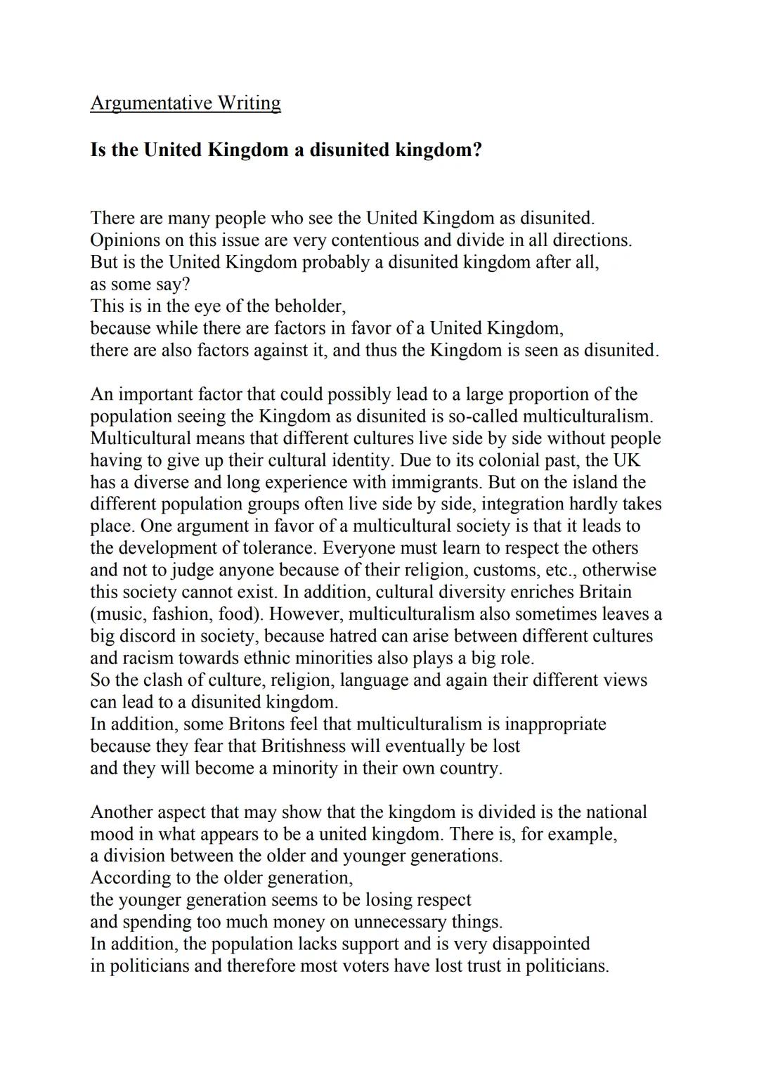 Argumentative Writing
Is the United Kingdom a disunited kingdom?
There are many people who see the United Kingdom as disunited.
Opinions on 