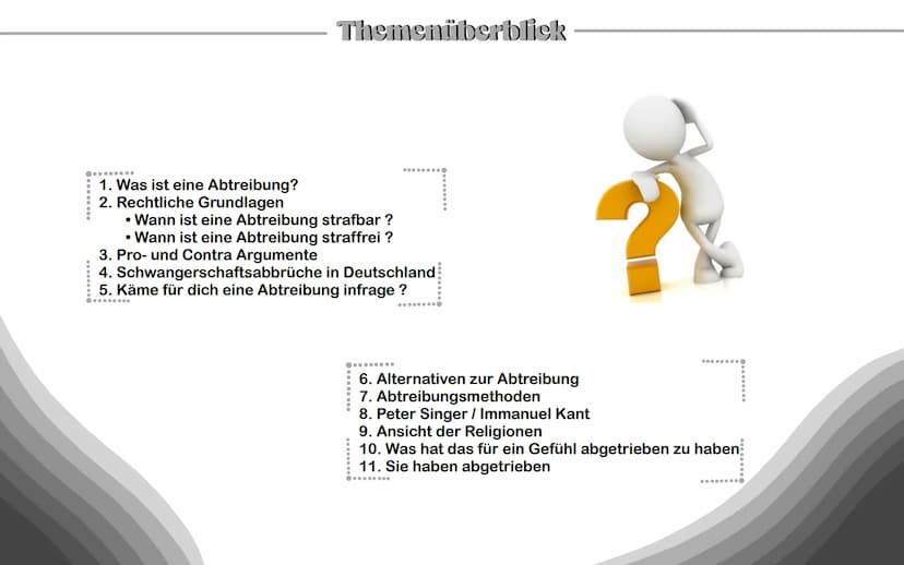 Abtreibung •
Sollte man Abtreiben oder nicht und was sagt die Kirche dazu? 1. Was ist eine Abtreibung?
2. Rechtliche Grundlagen
Themenüberbl