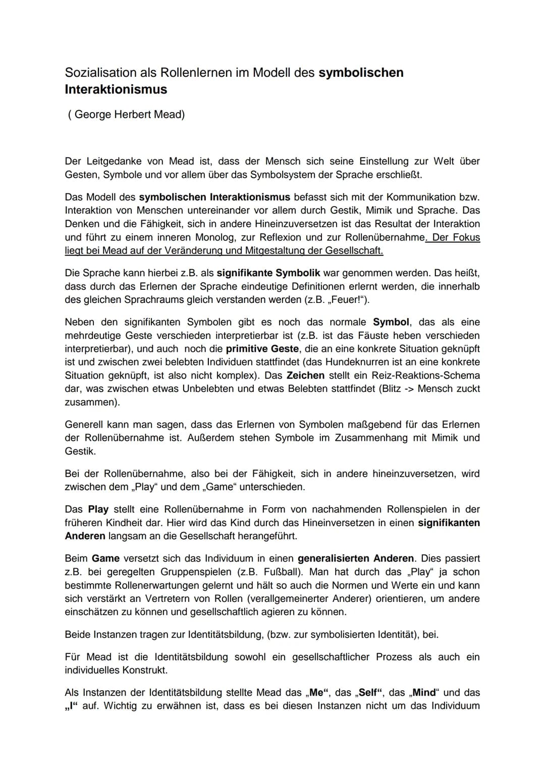 Sozialisation als Rollenlernen im Modell des symbolischen
Interaktionismus
(George Herbert Mead)
Der Leitgedanke von Mead ist, dass der Mens