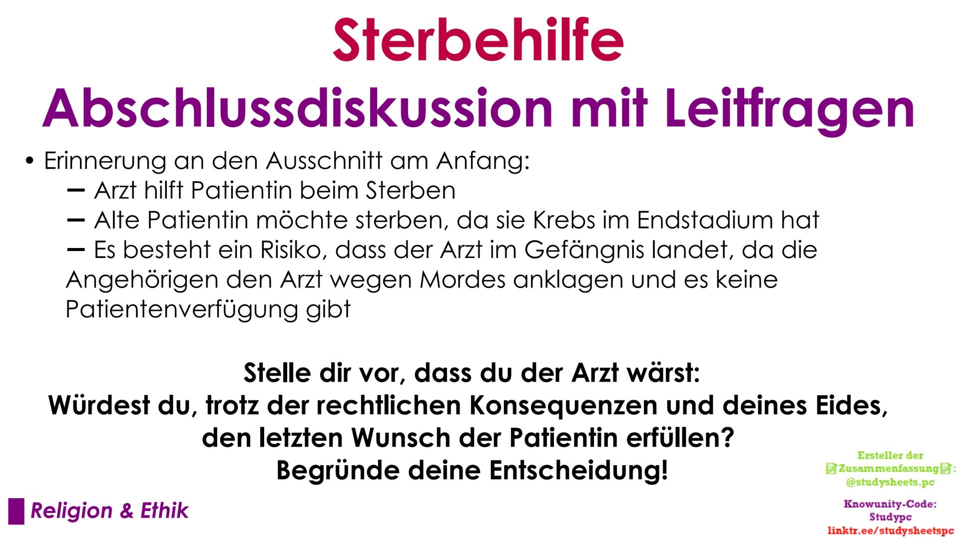 Sterbehilfe
Das große ethische Problem
Ersteller der
Zusammenfassung:
@studysheets.pc
Knowunity-Code:
Studypc
linktr.ee/studysheetspc Sterbe