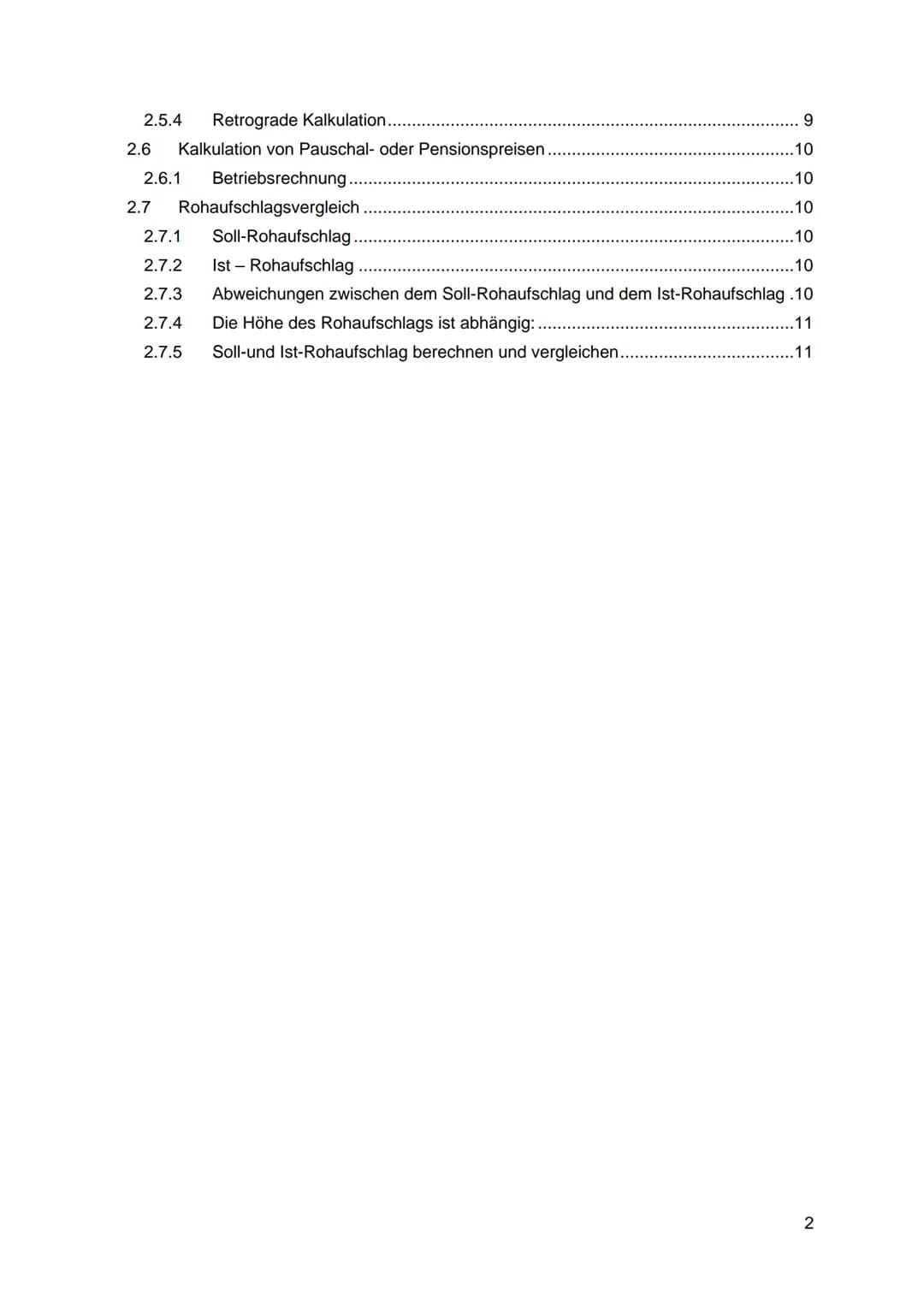 Inhaltsverzeichnis
1 Istkostenrechnung zu Vollkosten:
1.1 Bezugskalkulation:
1.1.1 Progressive Bezugskalkulation...
1.1.2 Retrograde Bezugsk