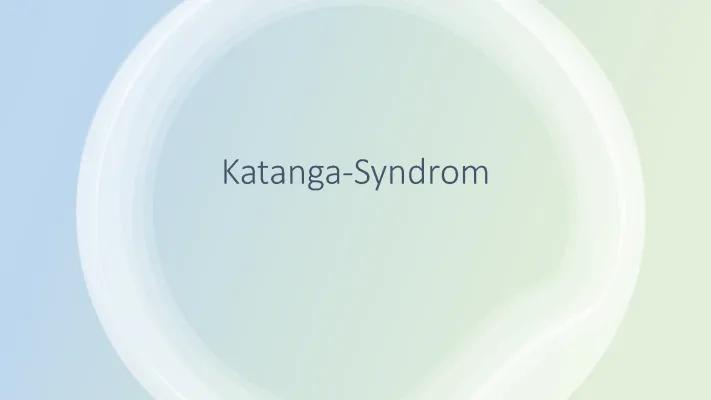 Know Katanga Syndrom thumbnail