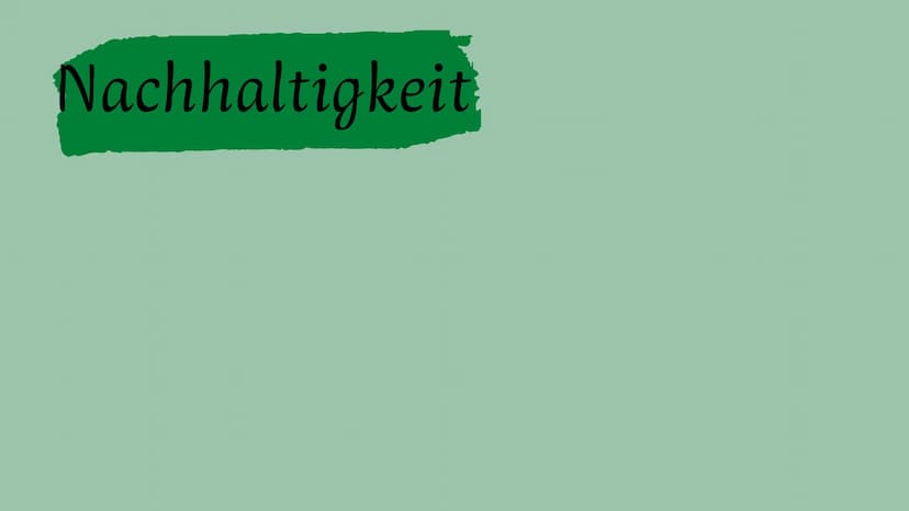 Nachhaltigkeit
Definition
Gründe
Beispiele Handout
NACHHALTIGKEIT
Kern: Prinzip nachdem nicht mehr verbraucht werden darf, als nötig.
Die Be