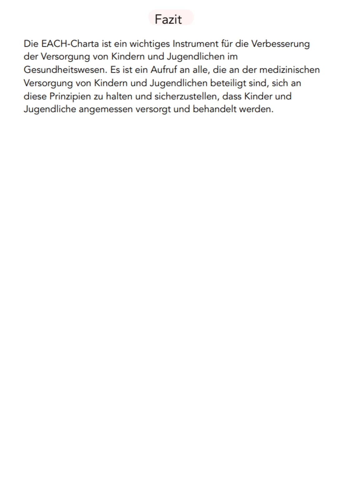 EACH- CHARTA
Kinder im Krankenhaus
Die EACH-Charta ist eine Erklärung, die von einer Gruppe von
Arzten, Pflegekräften, Patienten und Angehör