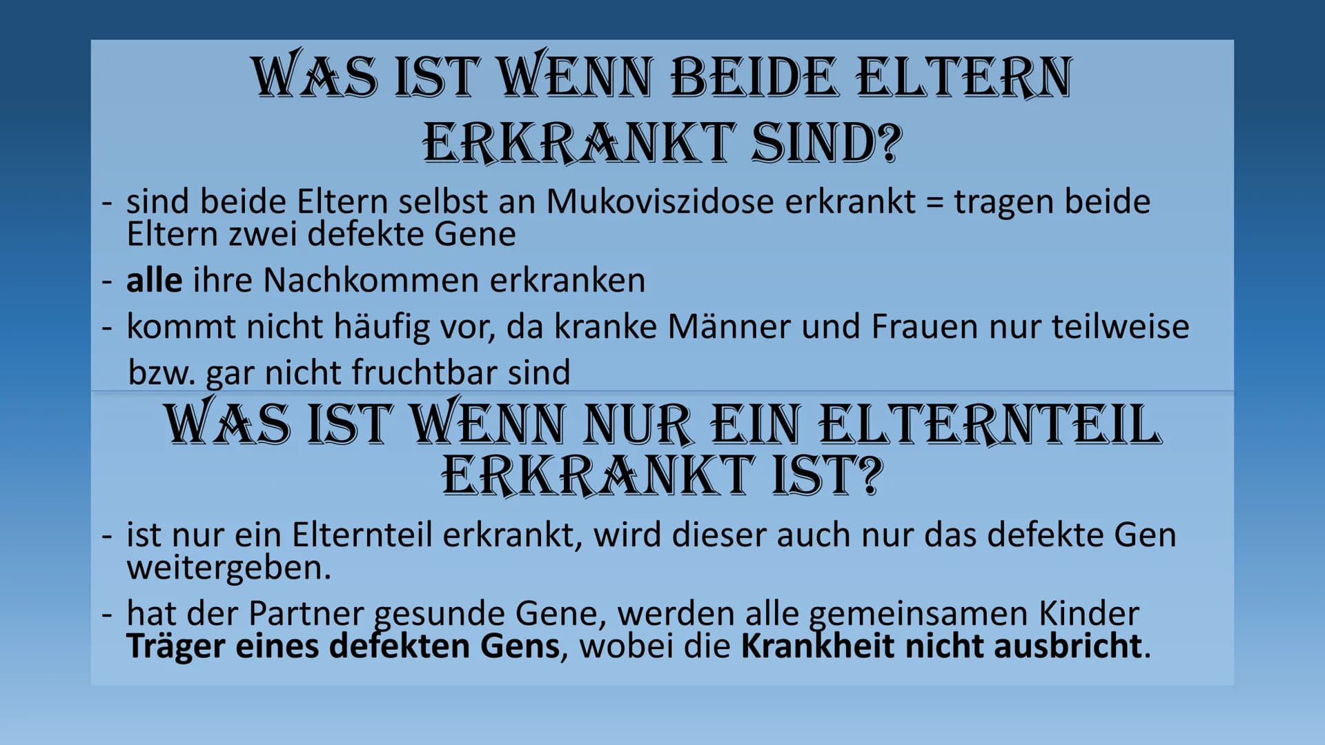 DIE MUKOVISZIDOSE
- auch cystische Fibrose genannt - 1.
Definition
2. Häufigkeit
3. Ursachen
3.1 Folgen
4. Symptome
GLIEDERUNG
5. Diagnose
6