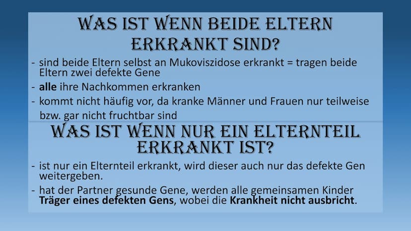 DIE MUKOVISZIDOSE
- auch cystische Fibrose genannt - 1.
Definition
2. Häufigkeit
3. Ursachen
3.1 Folgen
4. Symptome
GLIEDERUNG
5. Diagnose
6