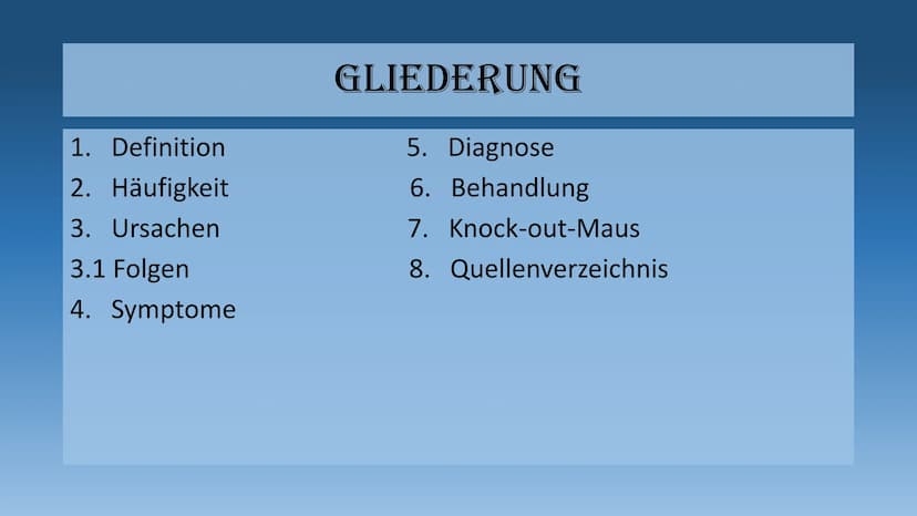 DIE MUKOVISZIDOSE
- auch cystische Fibrose genannt - 1.
Definition
2. Häufigkeit
3. Ursachen
3.1 Folgen
4. Symptome
GLIEDERUNG
5. Diagnose
6