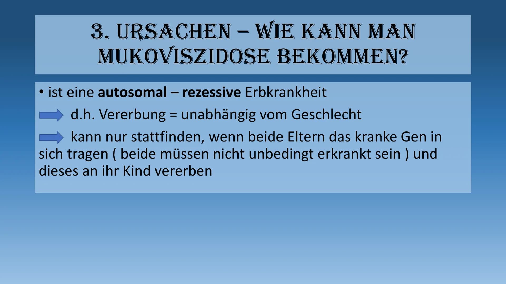 DIE MUKOVISZIDOSE
- auch cystische Fibrose genannt - 1.
Definition
2. Häufigkeit
3. Ursachen
3.1 Folgen
4. Symptome
GLIEDERUNG
5. Diagnose
6