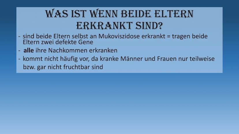 DIE MUKOVISZIDOSE
- auch cystische Fibrose genannt - 1.
Definition
2. Häufigkeit
3. Ursachen
3.1 Folgen
4. Symptome
GLIEDERUNG
5. Diagnose
6