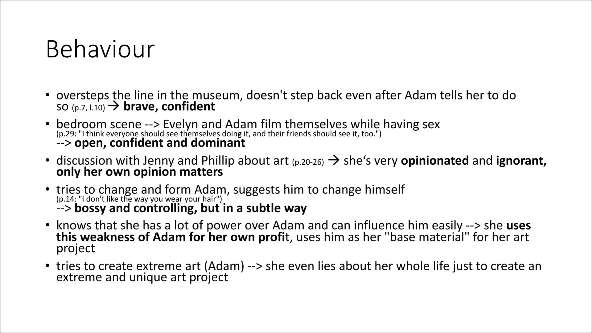 The Shape of Things - Evelyn Background
What she tells Adam during their relationship
●
●
●
●
●
Art student in M.F.A, applied theory and cri