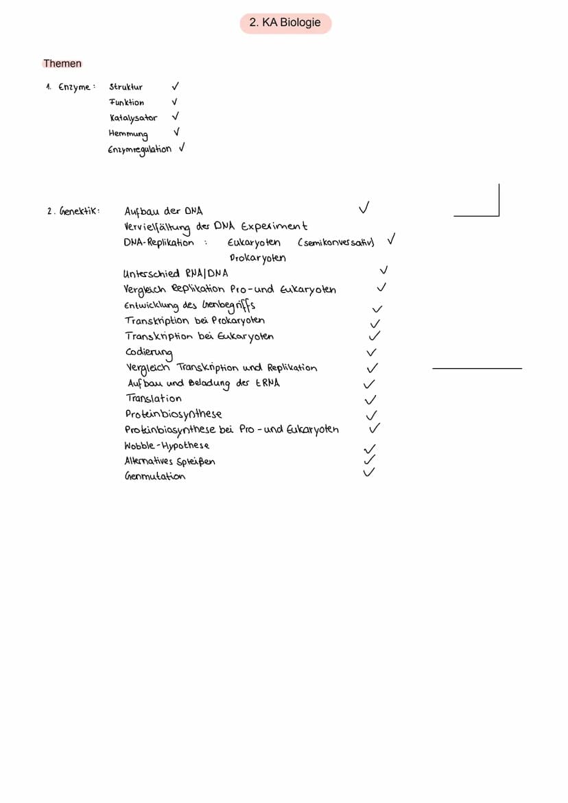 2.KA Biologie Themen
1. Enzyme:
2. Genektik:
✓
V
Katalysator ✓
Struktur
Funktion
Hemmung
V
Enzym regulation ✓
2. KA Biologie
Aufbau der ONA
