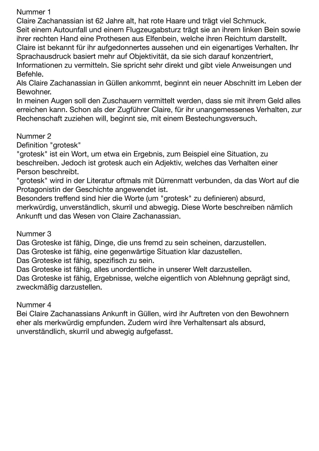 Nummer 1
Claire Zachanassian ist 62 Jahre alt, hat rote Haare und trägt viel Schmuck.
Seit einem Autounfall und einem Flugzeugabsturz trägt 