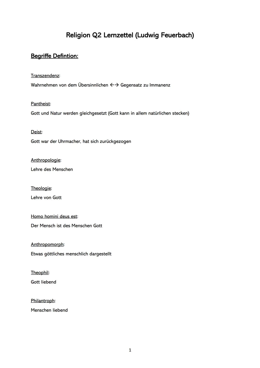 Begriffe Defintion:
Religion Q2 Lernzettel (Ludwig Feuerbach)
Transzendenz:
Wahrnehmen von dem Übersinnlichen Gegensatz zu Immanenz
Pantheis