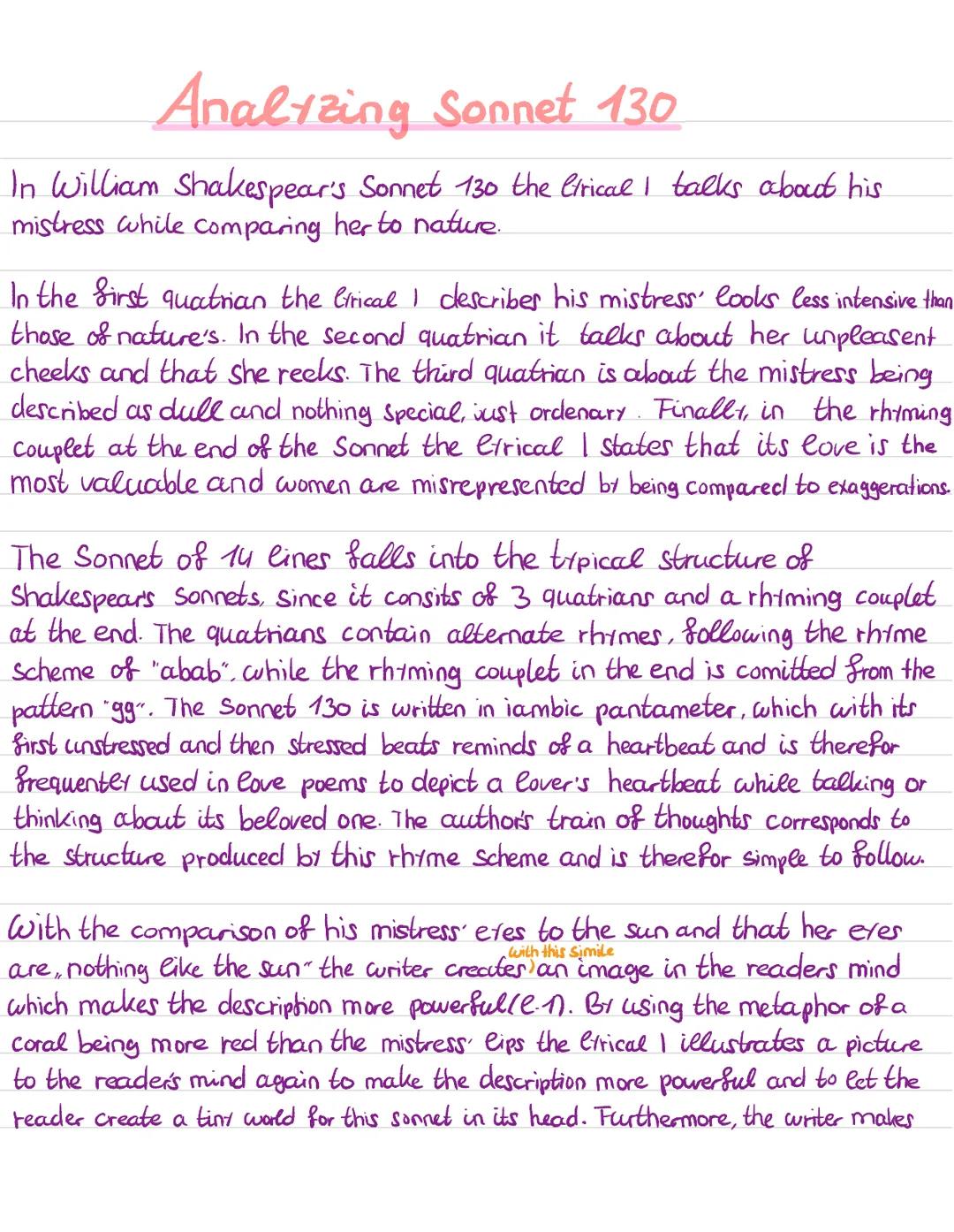 Analyzing Sonnet 130
In William Shakespear's Sonnet 130 the lírical I talks about his
mistress while comparing her to nature.
In the first q