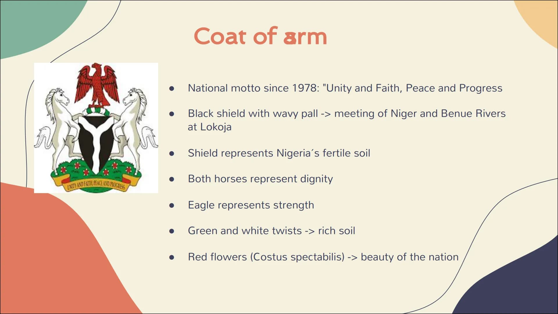 Nigeria Table of content
1. General information
- Geography
- The Flag
- Coat of arms
2. History
-pre/during/post colonialism
3. Culture
Eth