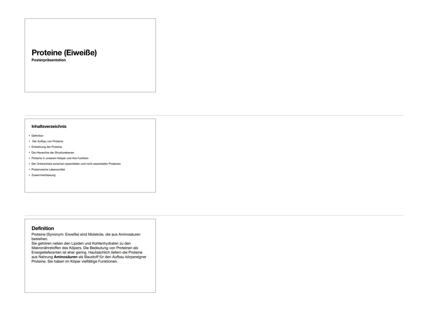Proteine (Eiweiße)
Posterpräsentation
Inhaltsverzeichnis
• Definition
Der Aufbau von Proteine
Entstehung der Proteine
• Die Hierarchie der S