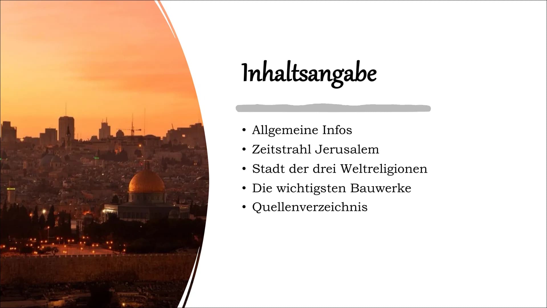 Bedeutung
Jerusalems
Eine PowerPoint Präsentation Inhaltsangabe
●
●
●
●
Allgemeine Infos
Zeitstrahl Jerusalem
Stadt der drei Weltreligionen
