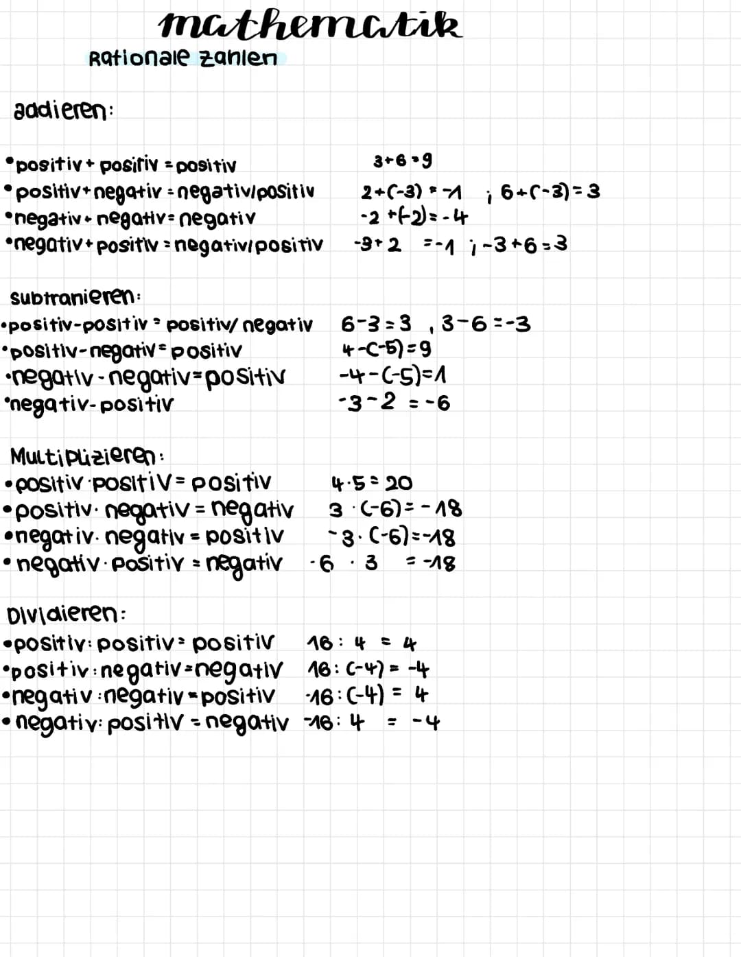 mathematik
Rationale Zahlen
addieren:
positiv+ positiv = positiv
•positiv+ negativ - negativ/positiv
negativ+ negativ- negativ
negativ+ posi