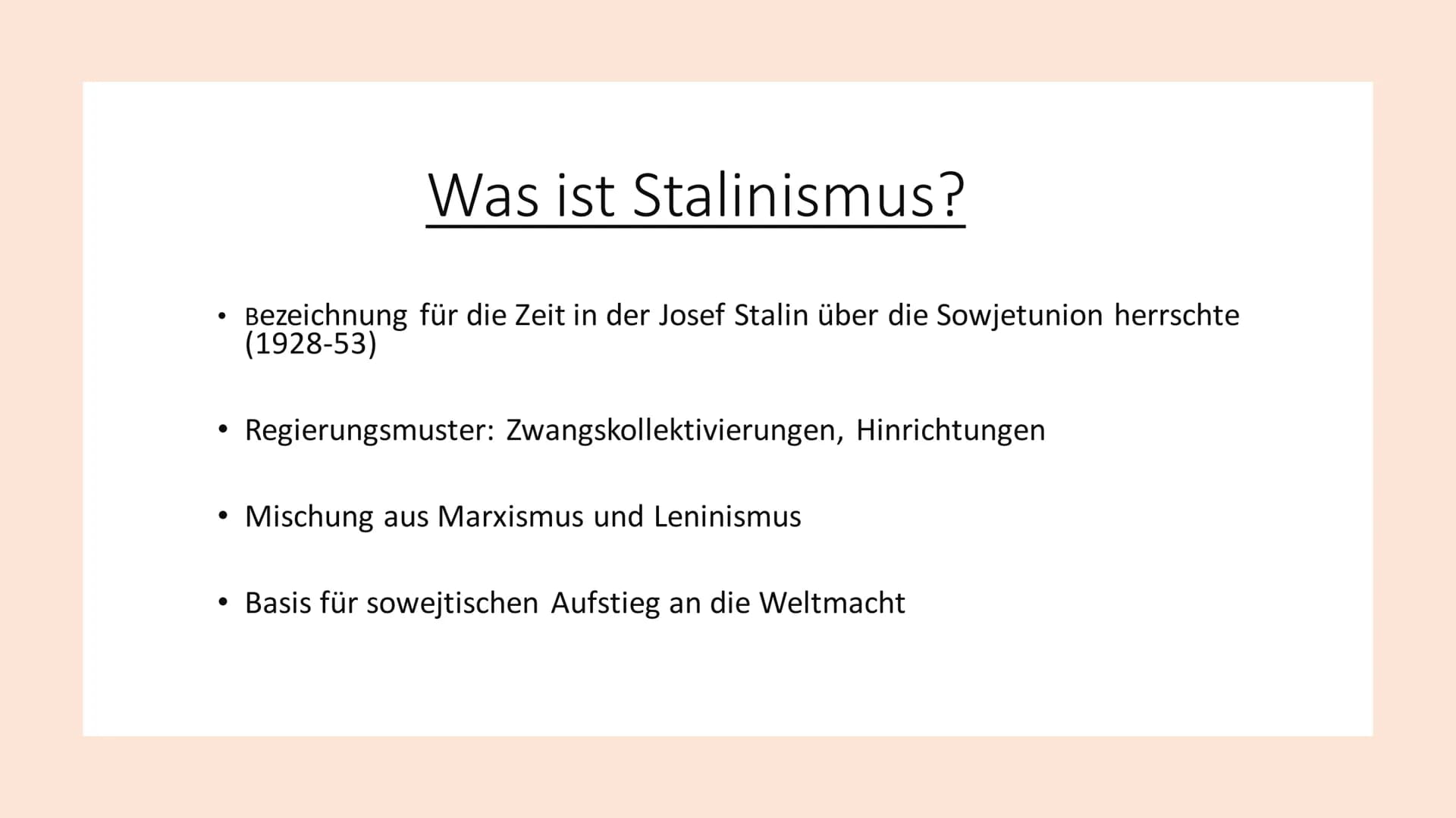 Stalinismus
Die Diktatur von Josef Stalin 1928-58 Inhaltsverzeichnis
• Was ist Stalinismus?
• Vorherige Einflüsse
●
• Zwangskollektivierunge