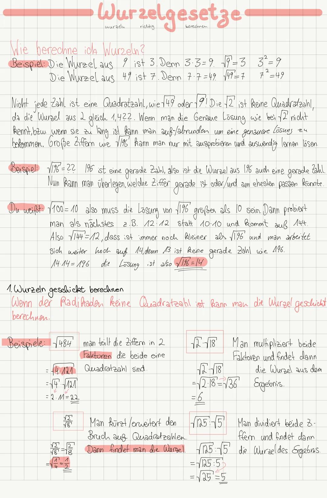 Wurzelgesetze
Wie berechne ich Wurzeln?
3² = 9
Beispiel: Die Wurzel aus 9 ist 3. Denn 3.3=9 √9²=3
Die Wurzel aus 49 ist 7. Denn 7.7=49 √49=7