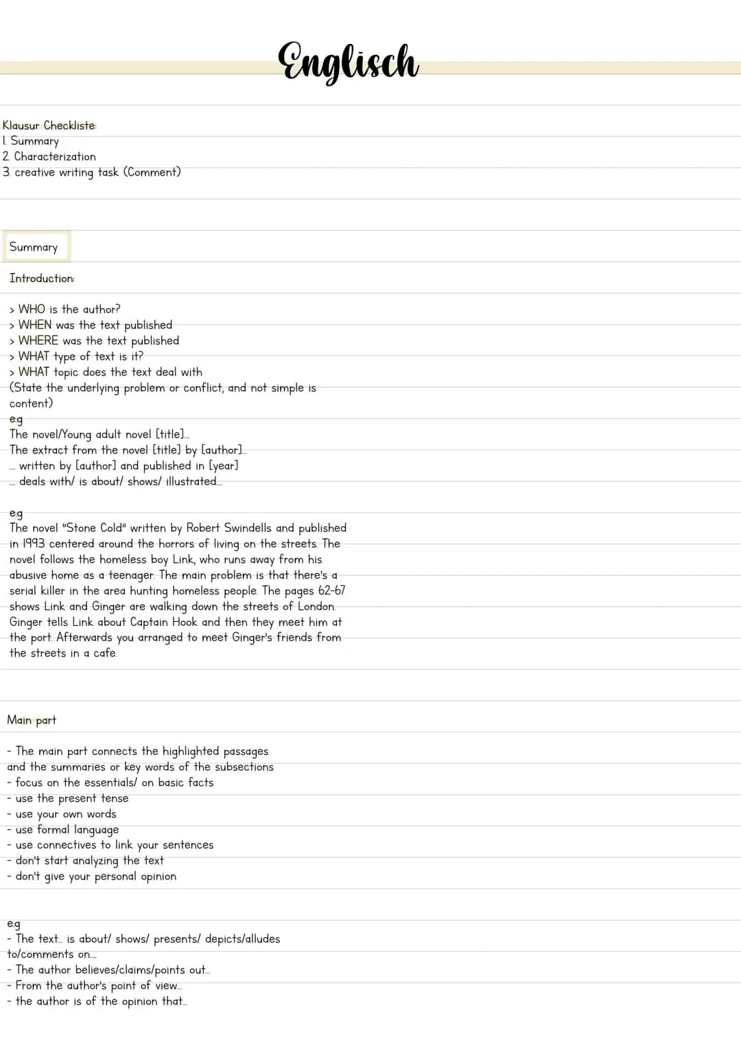 Klausur Checkliste:
1. Summary
2. Characterization
3. creative writing task (Comment)
Summary
Introduction:
> WHO is the author?
> WHEN was 