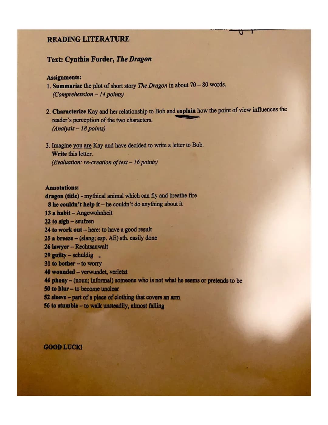 READING LITERATURE
Text: Cynthia Forder, The Dragon
Assignments:
1. Summarize the plot of short story The Dragon in about 70-80 words.
(Comp