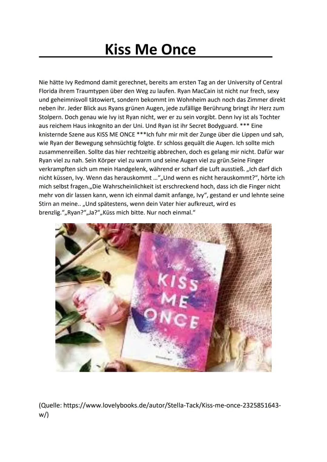 Kiss Me Once
Nie hätte Ivy Redmond damit gerechnet, bereits am ersten Tag an der University of Central
Florida ihrem Traumtypen über den Weg