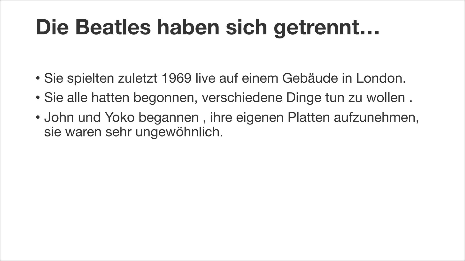 John Lennon Geboren im zweiten Weltkrieg
1940 wurde John als Sohn von Julia Lennon geboren. Sein
Vater war Seemann und auf See.
●
●
Er lebte