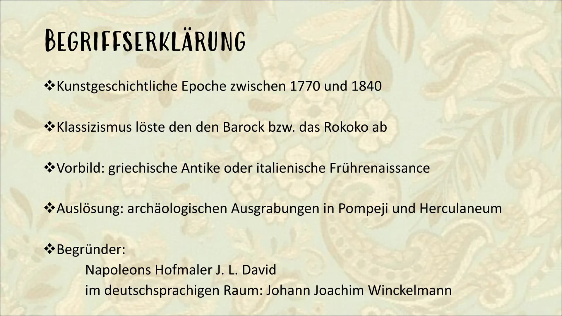 KLASSIZISMUS Begriffserklärung
KUNSTGESCHICHTLICHE EPOCHE IM ZEITRAUM ETWA
ZWISCHEN 1770 UND 1840
ZEITGLEICH: BIEDERMEIER & ROMANTIK
VORBILD