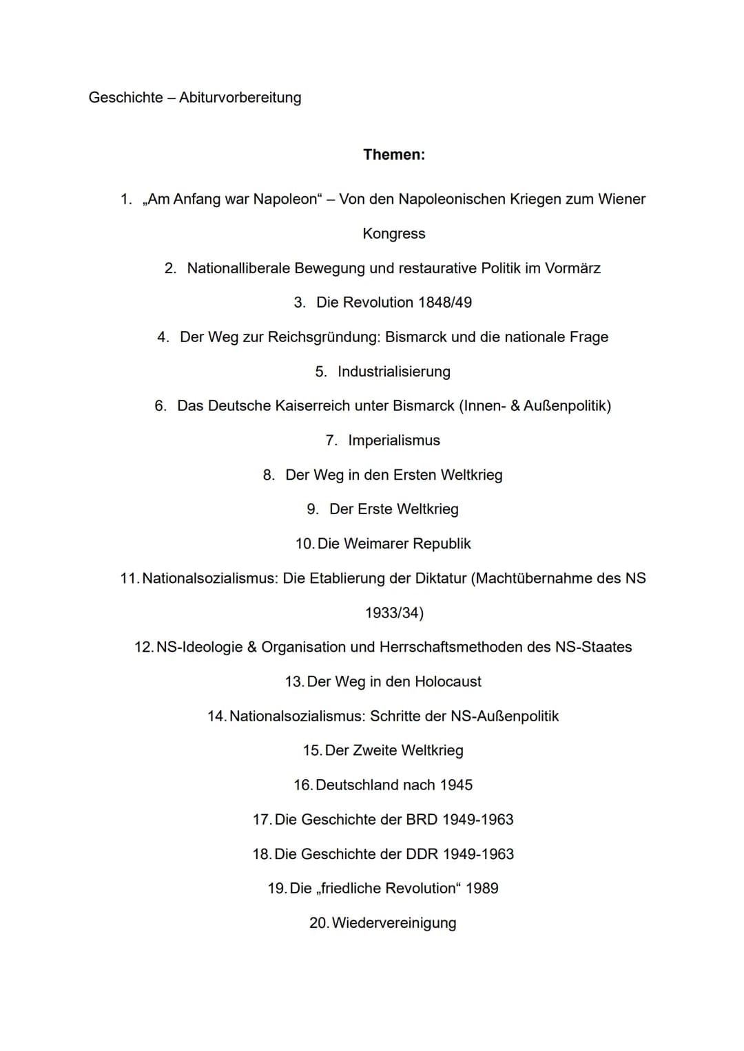 Geschichte - Abiturvorbereitung
Themen:
1. „Am Anfang war Napoleon" - Von den Napoleonischen Kriegen zum Wiener
Kongress
2. Nationalliberale