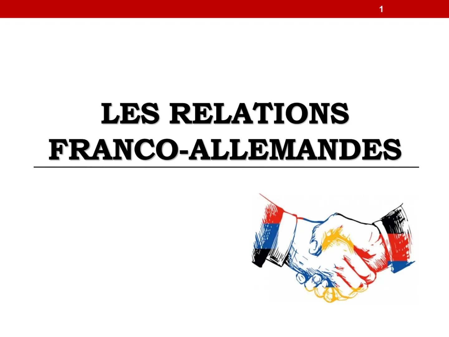 1
LES RELATIONS
FRANCO-ALLEMANDES TABLE DES MATIÈRES
1914-
1918
1939-
1945
1958
1989
1991
1993
1999
2017-
2019
• la Première Guerre mondiale