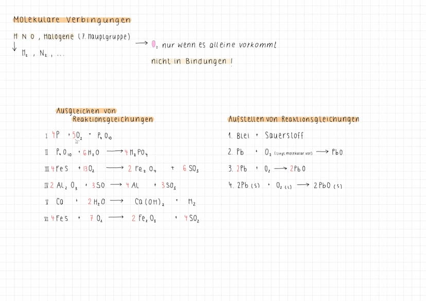 Molekulare Verbingungen
HNO, Halogene (7. Hauptgruppe)
✓
H₂, N₂,
Ausgleichen von
I 4P
II P 4 0 10
III 4 Fe S
+
V Ca
4 Fes
Reaktionsgleichung