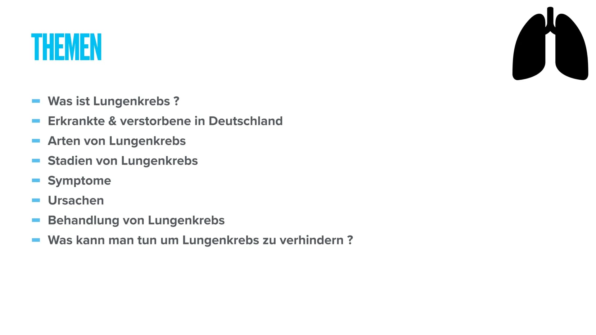 LUNGENKREBS
Biologie THEMEN
- Was ist Lungenkrebs?
Erkrankte & verstorbene in Deutschland
- Arten von Lungenkrebs
- Stadien von Lungenkrebs
