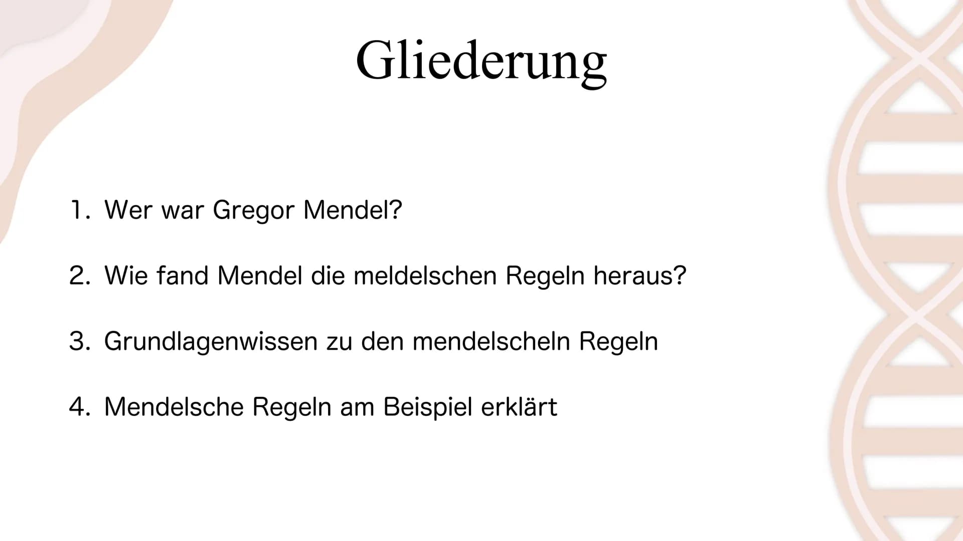 Die Mendelschen Regeln
Gregor Mendel Gliederung
1. Wer war Gregor Mendel?
2. Wie fand Mendel die meldelschen Regeln heraus?
3. Grundlagenwis