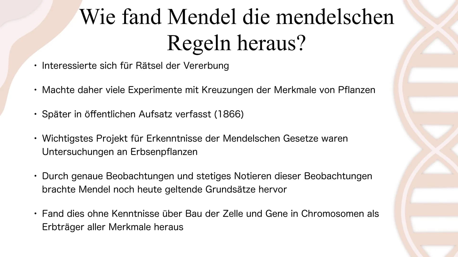 Die Mendelschen Regeln
Gregor Mendel Gliederung
1. Wer war Gregor Mendel?
2. Wie fand Mendel die meldelschen Regeln heraus?
3. Grundlagenwis