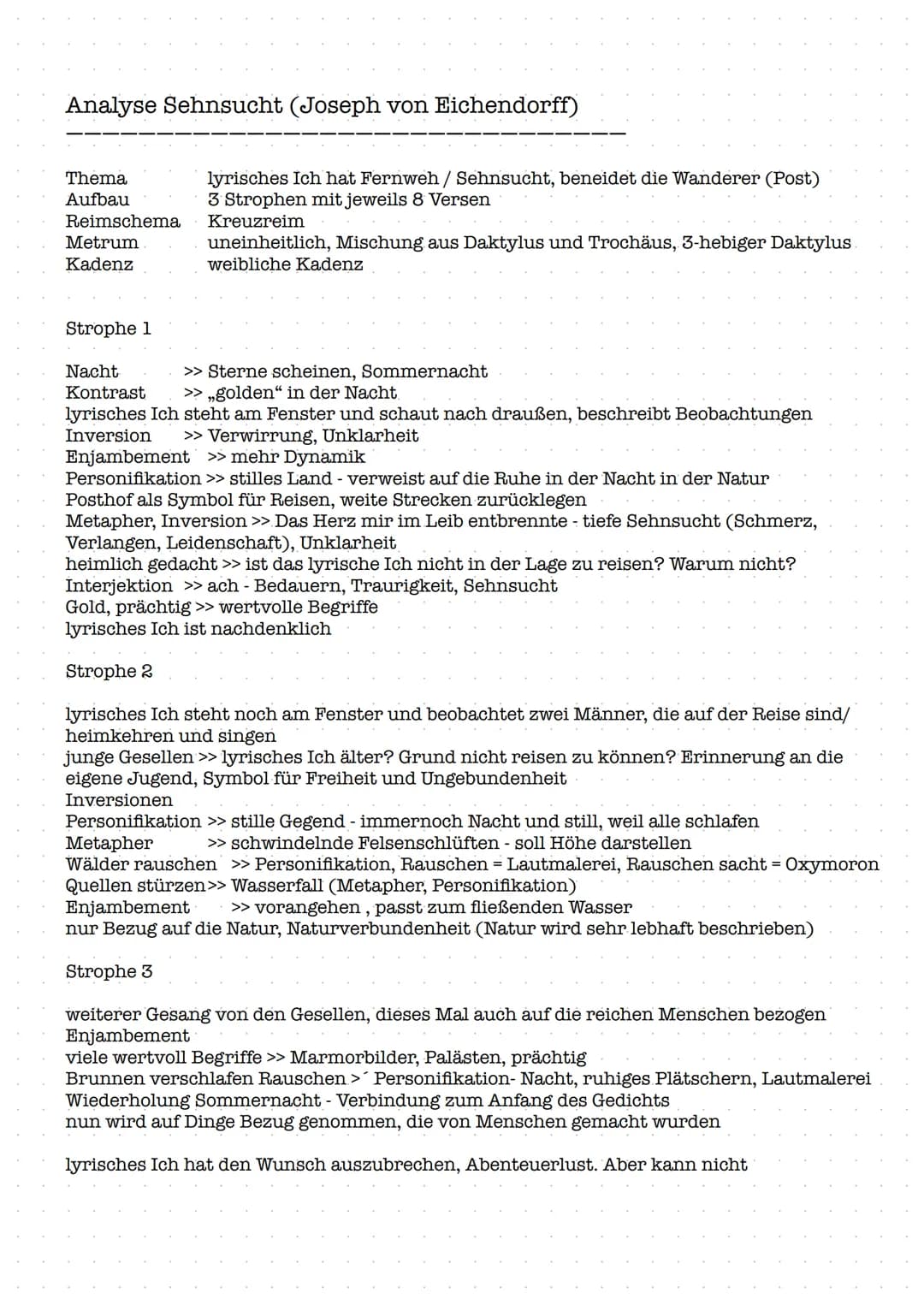 Analyse Sehnsucht (Joseph von Eichendorff)
Thema
Aufbau
Reimschema
Metrum
Kadenz
Strophe 1
lyrisches Ich hat Fernweh / Sehnsucht, beneidet d