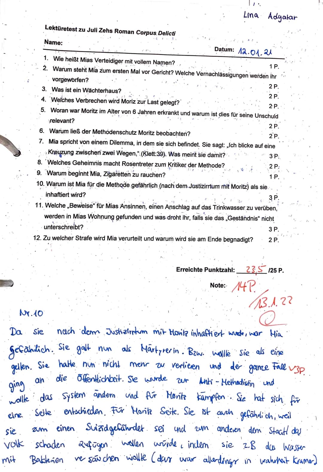Lektüretest zu Juli Zehs Roman Corpus, Delicti
Name:
Datum: 12.01.2
1. Wie heißt Mias Verteidiger mit vollem Namen?
1 P.
2. Warum steht Mia 