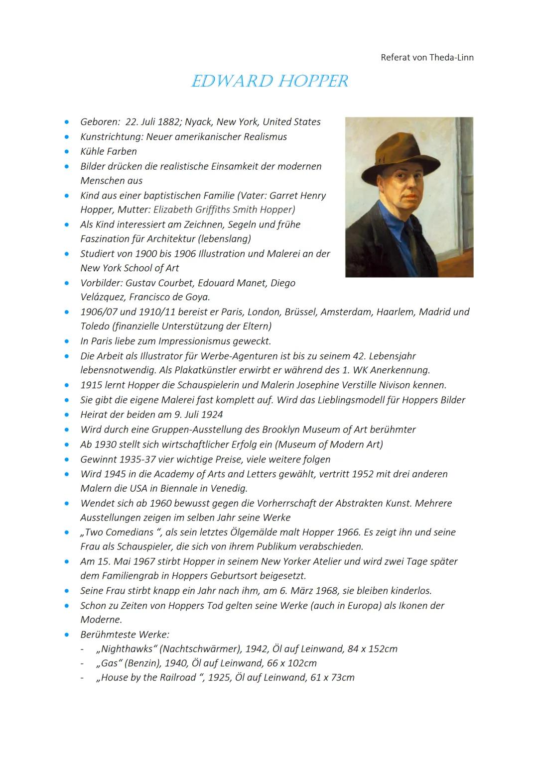 ●
Geboren: 22. Juli 1882; Nyack, New York, United States
● Kunstrichtung: Neuer amerikanischer Realismus
Kühle Farben
Bilder drücken die rea