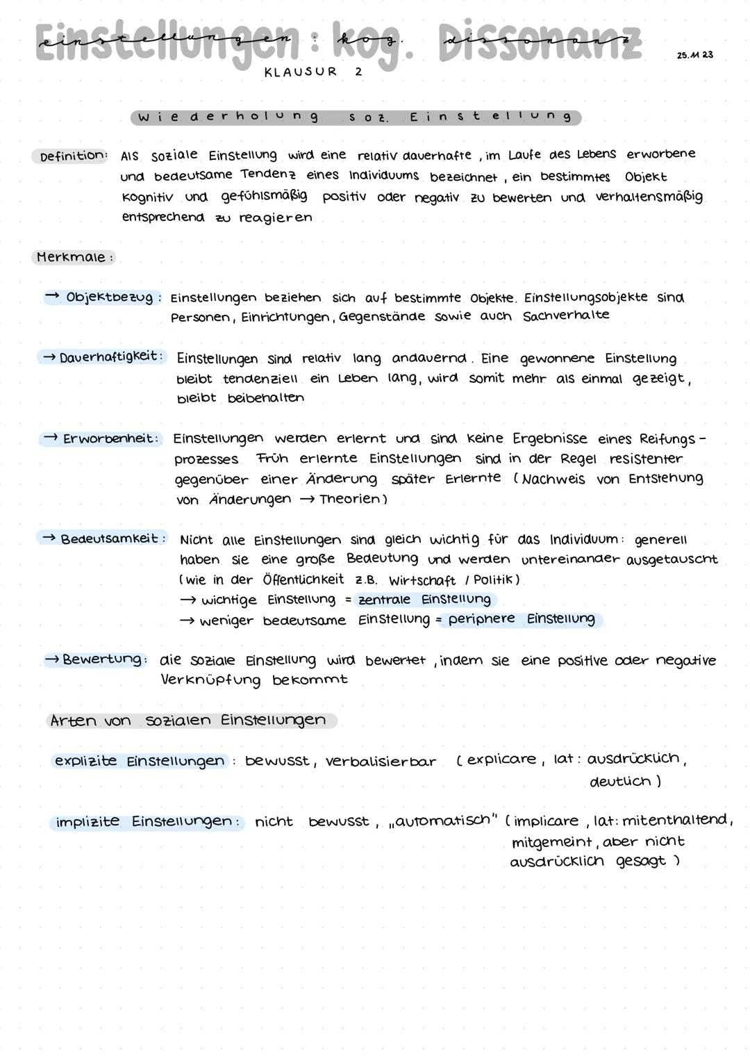 Einstellungen: kog. Bissonanz
KLAUSUR 2
wiederholung S oz. Einstellung
Merkmale:
Definition: AIS soziale Einstellung wird eine relativ dauer