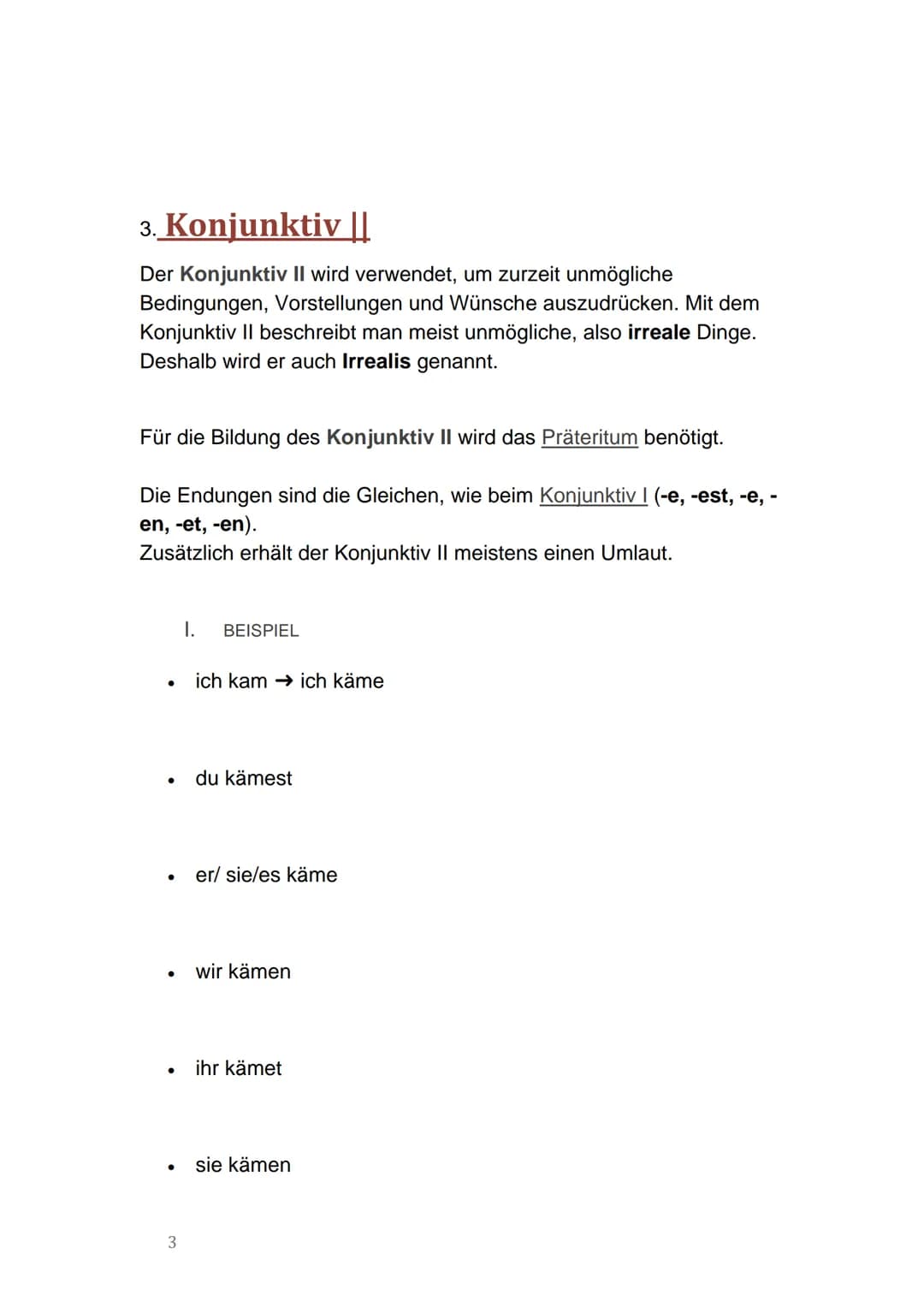 *8*8*8*@*@*@*@*@*8*8*
1. Konjunktiv
Der Konjunktiv ist im Deutschen neben dem Indikativ und dem
Imperativ einer der drei Modi eines Verbs.
●