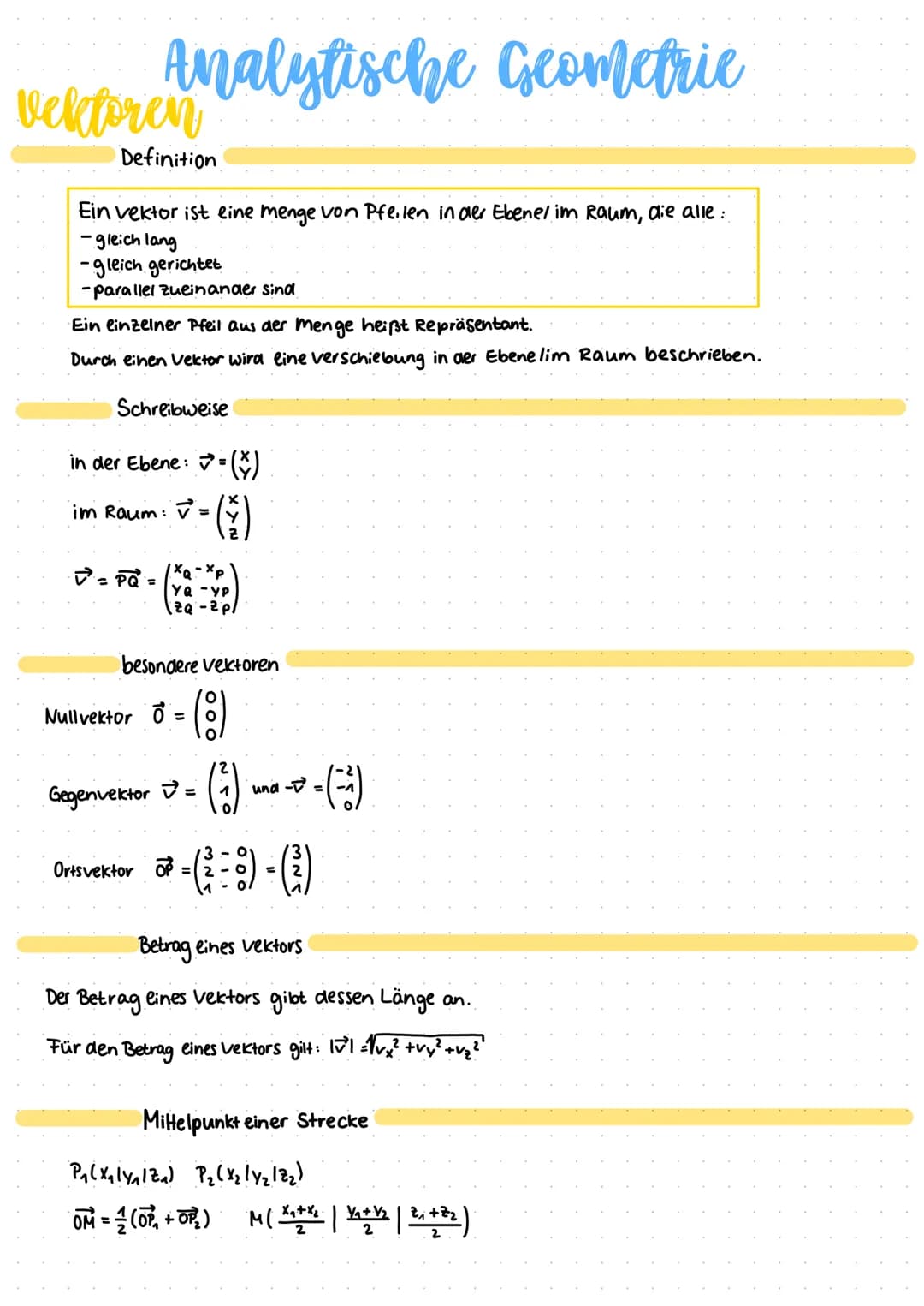 Analytische Geometrie
vektoren
Definition
Ein vektor ist eine menge von Pfeilen in der Ebenel im Raum, die alle:
- gleich lang
-gleich geric